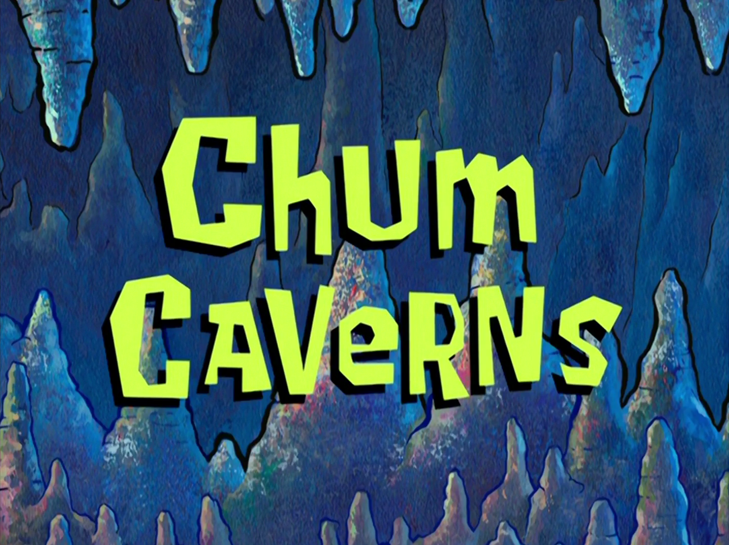 Chum Caverns. 