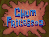 Chum Fricassee title card.png