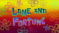 Lame and Fortune title card.png