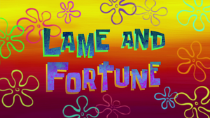 Lame and Fortune title card.png