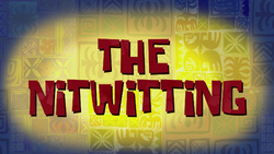 The Nitwitting title card.png