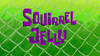 Squirrel Jelly title card.png