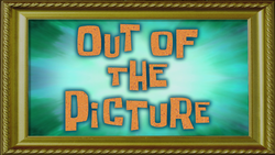 Out of the Picture title card.png