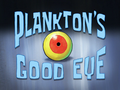 Plankton's Good Eye title card.png