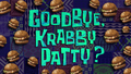 Goodbye, Krabby Patty? title card.png