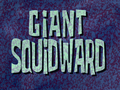 Giant Squidward title card.png