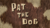 Pat the Dog title card.png