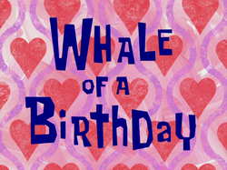 Whale of a Birthday title card.png