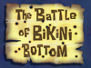 The Battle of Bikini Bottom title card.png