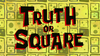 Truth or Square title card.png