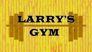 Larry's Gym title card.png