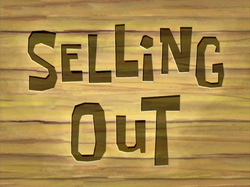 Selling Out title card.png
