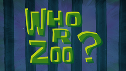 Who R Zoo title card.png