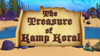 The Treasure of Kamp Koral title card.png