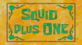 Squid Plus One title card.png