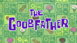 The Goobfather title card.png