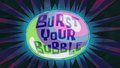 Burst Your Bubble title card.png