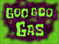 Goo Goo Gas title card.png