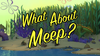 What About Meep? title card.png