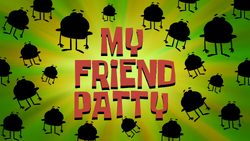 My Friend Patty title card.png