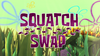Squatch Swap title card.png