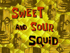Sweet and Sour Squid title card.png