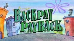 Backpay Payback title card.png