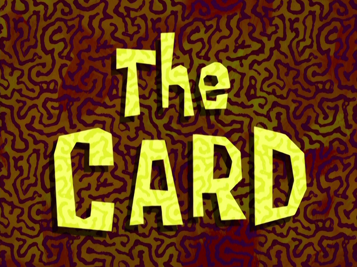 The card spongebob wiki the spongebob encyclopedia