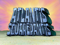 Atlantis SquarePantis title card.png