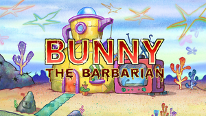 Bunny the Barbarian title card.png