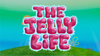 The Jelly Life title card.png