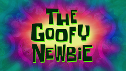 The Goofy Newbie title card.png