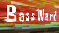 BassWard title card.png