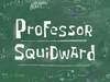 Professor Squidward title card.png
