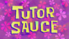 Tutor Sauce title card.png