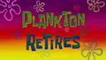 Plankton Retires title card.png