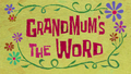 Grandmum's The Word title card.png