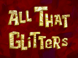 All That Glitters title card.png