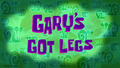 Gary's Got Legs title card.png