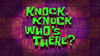 Knock Knock, Who's There title card.png
