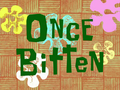 Once Bitten title card.png