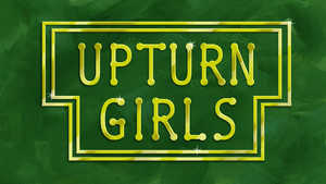 Upturn Girls title card.png