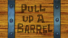 Pull Up a Barrel title card.png
