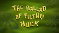 The Ballad of Filthy Muck.png