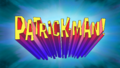 Patrick-Man! title card.png