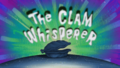 The Clam Whisperer title card.png