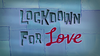 Lockdown for Love title card.png