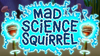 Mad Science Squirrel title card.png