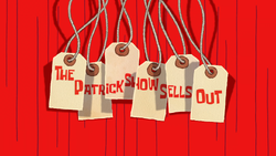 The Patrick Show Sells Out title card.png