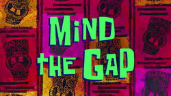 Mind the Gap title card.png